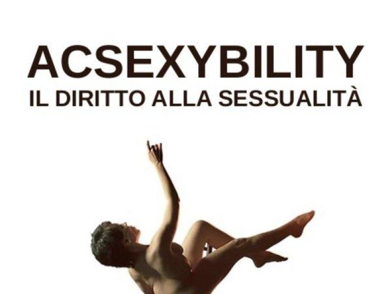 Acsexybility: Il diritto alla sessualità