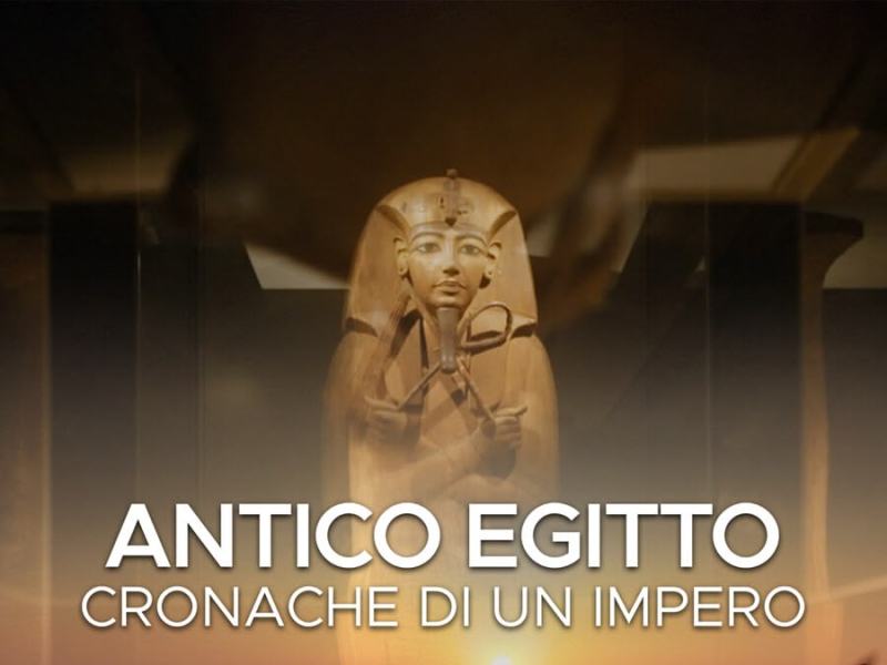 ANTICO EGITTO: CRONACHE DI UN IMPERO