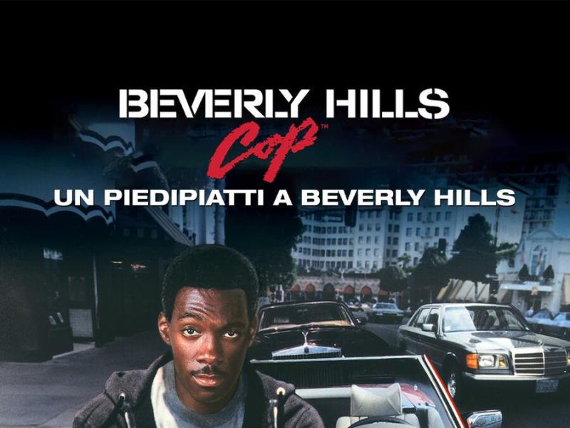 Beverly Hills Cop - Un piedipiatti a Beverly Hills
