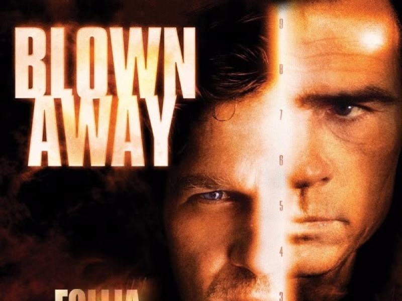 Blown Away - Follia esplosiva