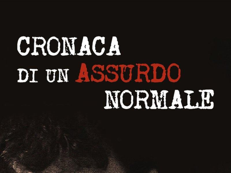 Cronaca di un assurdo normale