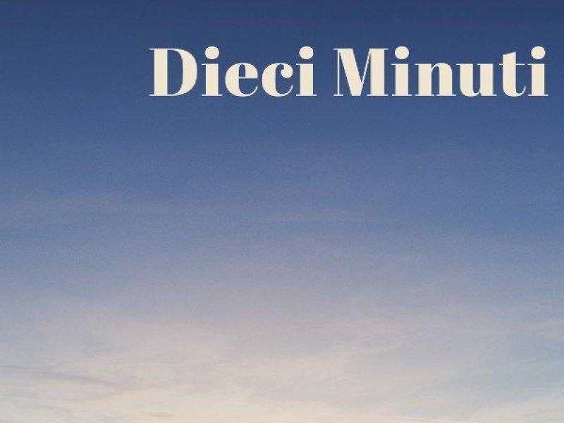 Dieci minuti