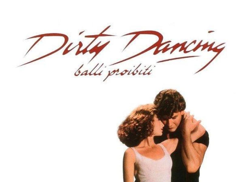 Dirty Dancing - Balli proibiti