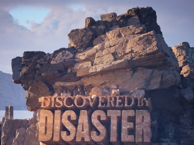 DISCOVERED BY DISASTER