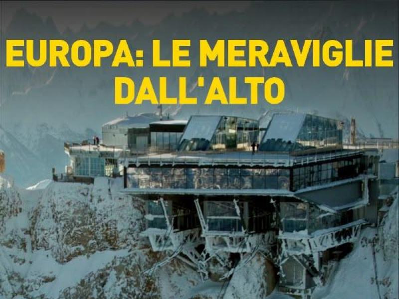 Europa: le meraviglie dall'alto