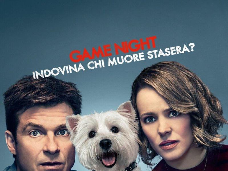 Game night - Indovina chi muore stasera?