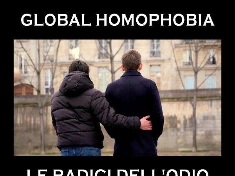 Global Homophobia - Le radici dell'odio