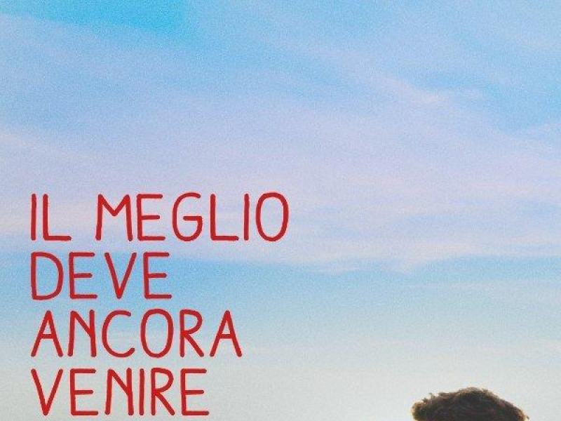 Il Meglio Deve Ancora Venire