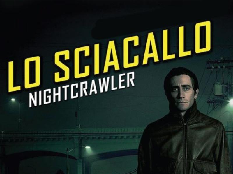 Lo sciacallo - Nightcrawler