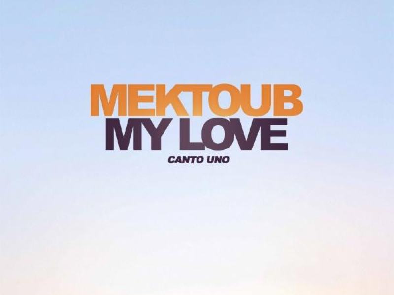 Mektoub, My Love: Canto Uno