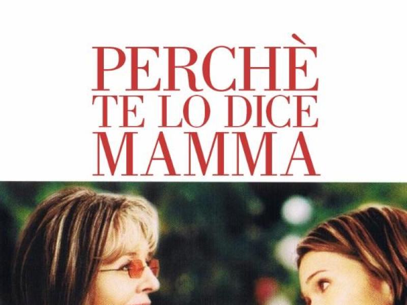 Perchè te lo dice mamma
