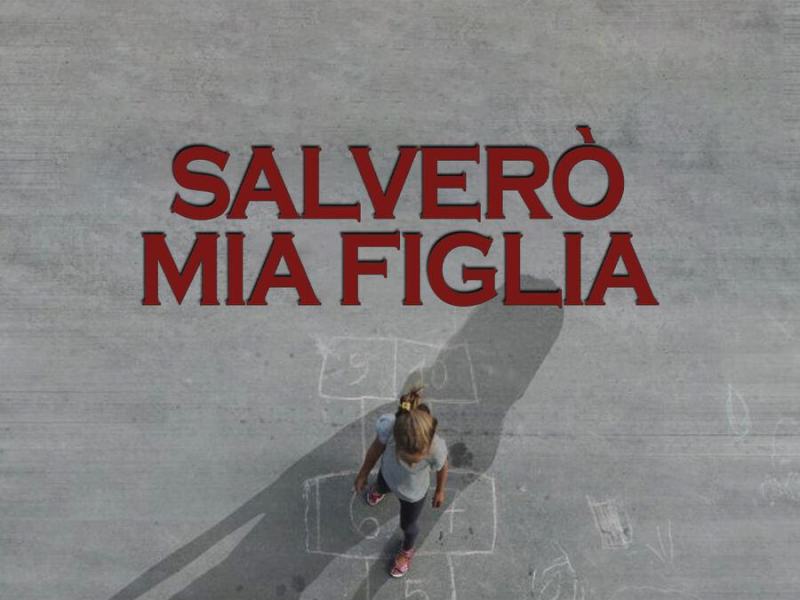 Salverò mia figlia