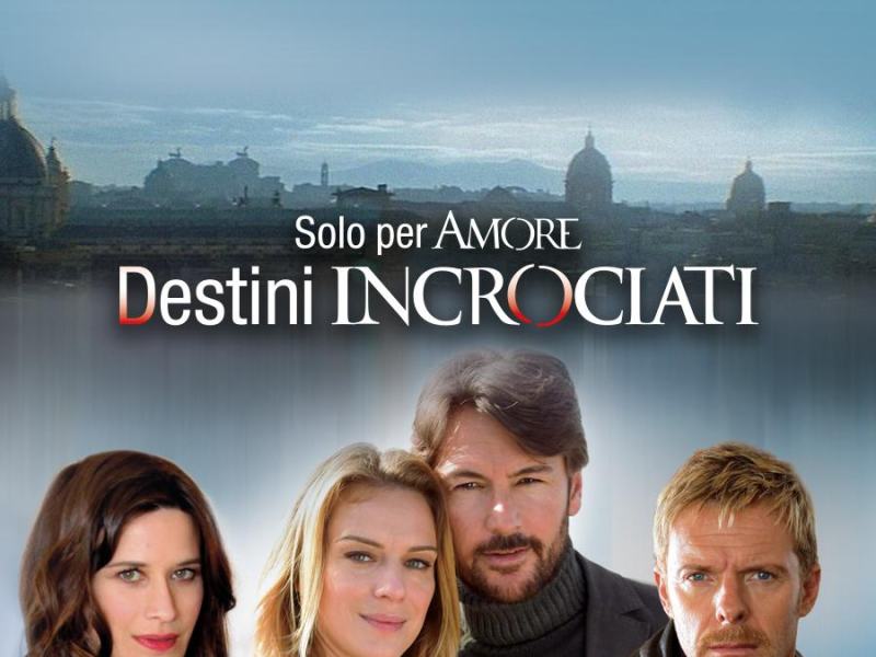 Solo per amore - Destini incrociati