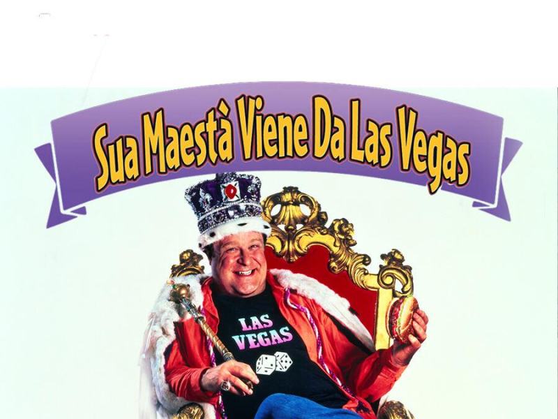 Sua maestà viene da Las Vegas