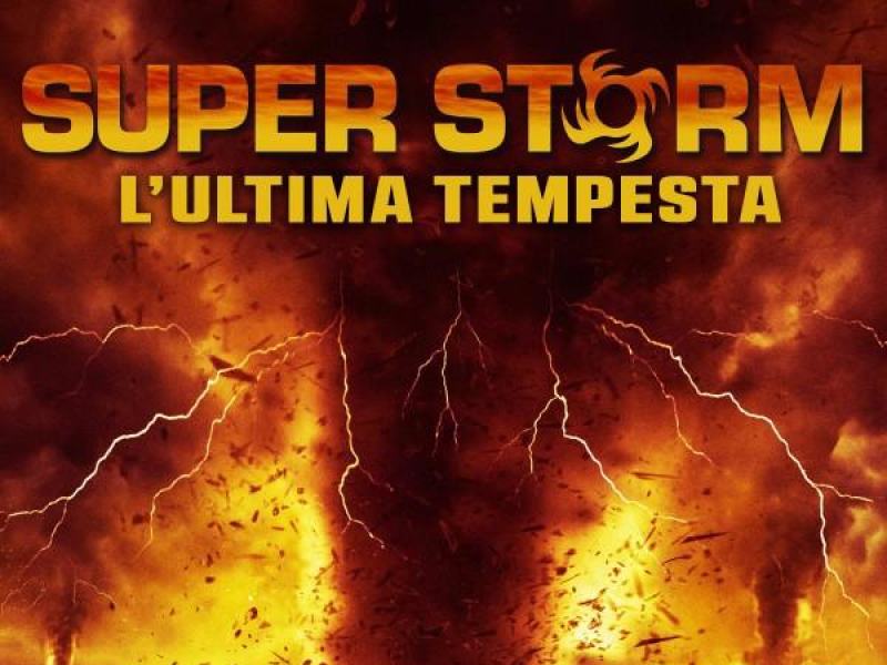 Super Storm: L'ultima tempesta