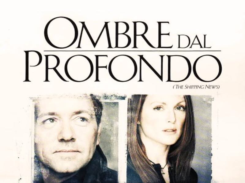 The Shipping News - Ombre dal profondo