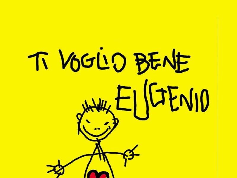 Ti voglio bene Eugenio